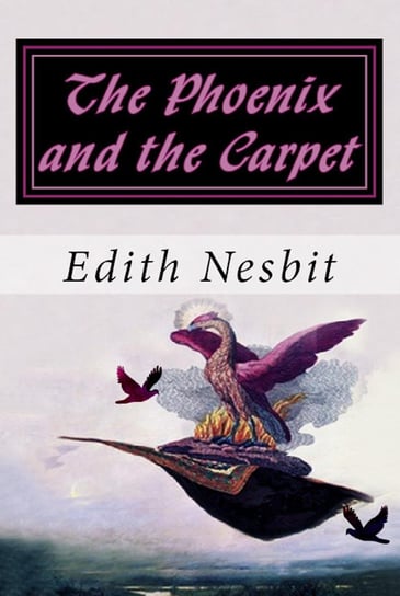 The Phoenix and the Carpet Nesbit Edith