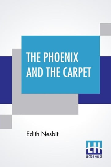 The Phoenix And The Carpet Nesbit Edith