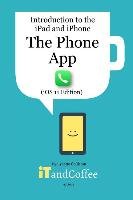 The Phone App on the iPhone (Ios11 Edition) Coulston Lynette