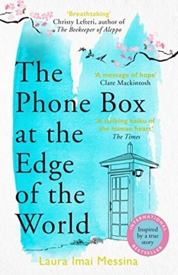 The Phone Box at the Edge of the World Laura Imai Messina