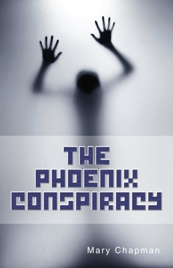 The Phonenix Conspiracy Mary Chapman