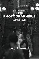 THE PHOTOGRAPHER'S CHOICE Cassinelli Luigi
