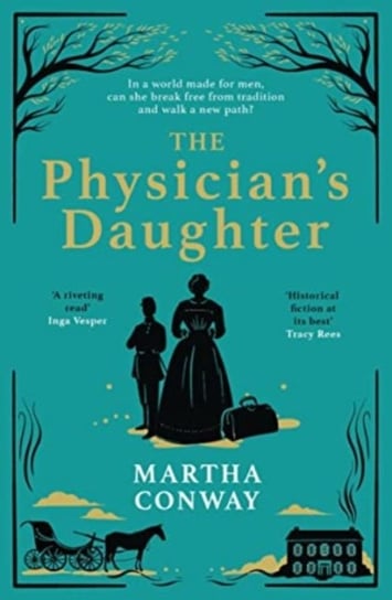 The Physician's Daughter: The perfect captivating historical read Martha Conway