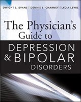 The Physician's Guide to Depression and Bipolar Disorders Charney Dennis