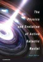 The Physics and Evolution of Active Galactic Nuclei Hagai Netzer