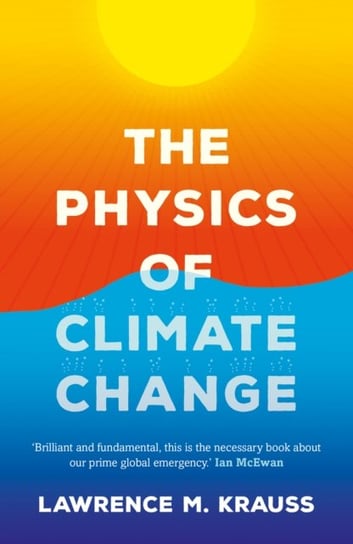 The Physics of Climate Change Krauss Lawrence M.