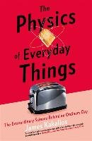 The Physics of Everyday Things Kakalios James
