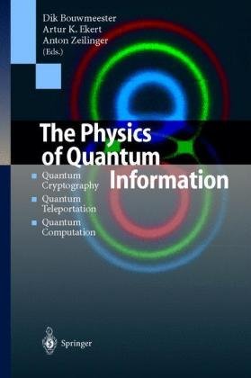 The Physics of Quantum Information Springer Berlin Heidelberg, Springer Berlin