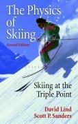 The Physics of Skiing Lind David, Sanders Scott