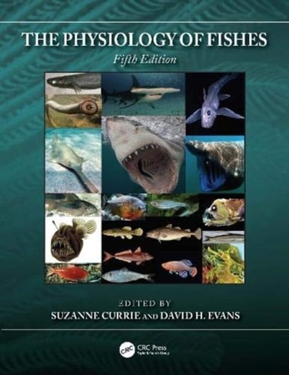 The Physiology of Fishes Opracowanie zbiorowe