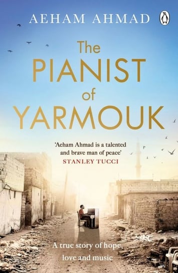 The Pianist of Yarmouk Ahmad Aeham