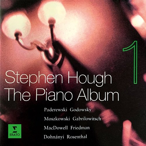 The Piano Album 1: Music by Paderewski, Godowsky, Dohnányi... Stephen Hough
