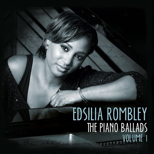 The Piano Ballads - Volume 1 Edsilia Rombley