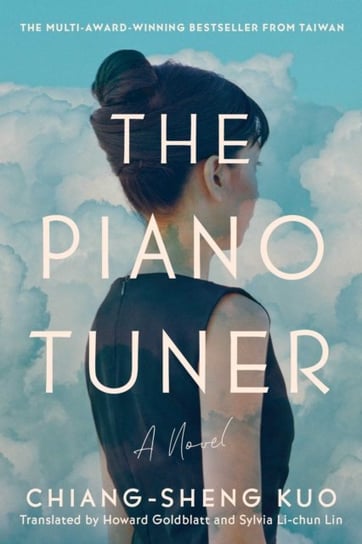 The Piano Tuner: A Novel Chiang-Sheng Kuo