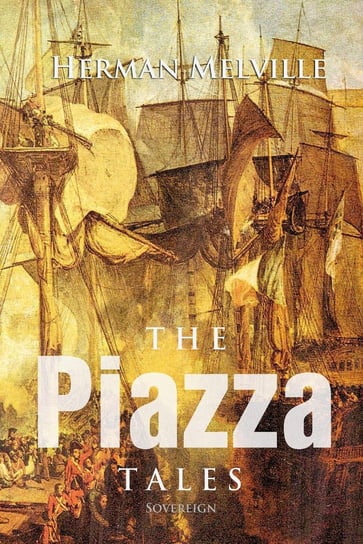 The Piazza Tales - ebook epub Melville Herman