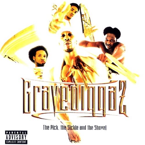 The Pick, The Sickle And The Shovel Gravediggaz