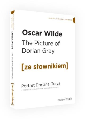 The Picture of Dorian Gray. Portret Doriana Greya z podręcznym słownikiem angielsko-polskim Wilde Oscar