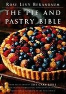 The Pie and Pastry Bible Beranbaum Rose Levy