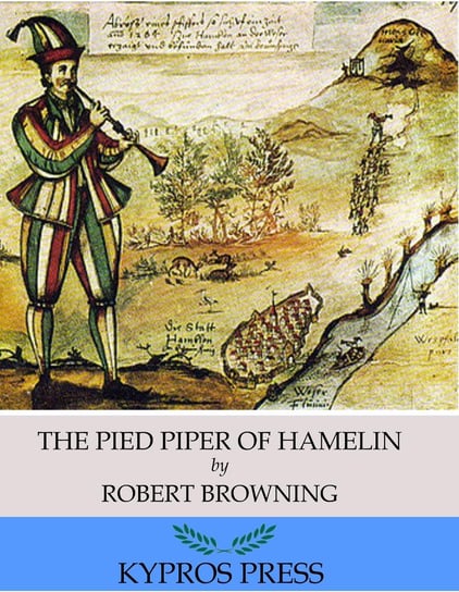 The Pied Piper of Hamelin Robert Browning