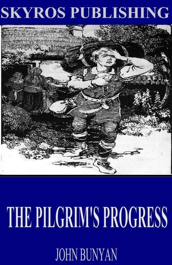 The Pilgrim’s Progress John Bunyan