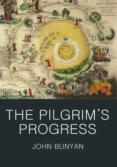 The Pilgrim's Progress. Classics of World Literature John Bunyan