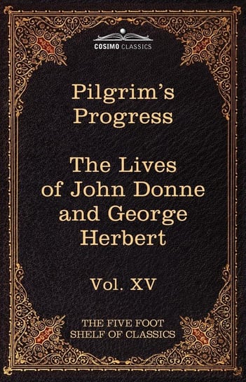 The Pilgrim's Progress & the Lives of Donne and Herbert Bunyan John