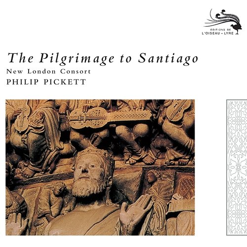 The Pilgrimage to Santiago Catherine Bott, New London Consort, Philip Pickett