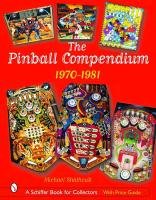 The Pinball Compendium: 1970 -1981 Shalhoub Michael