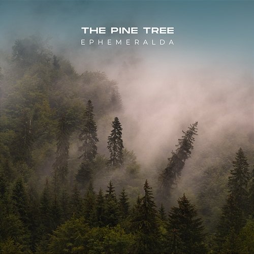 The Pine Tree Ephemeralda