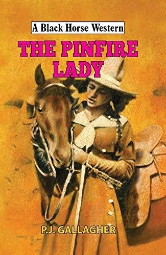 The Pinfire Lady P. J. Gallagher