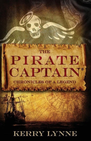The Pirate Captain Chronicles of a Legend Lynne Kerry