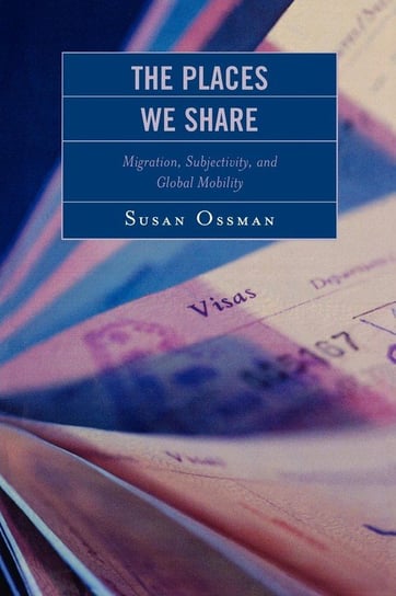 The Places We Share Ossman Susan