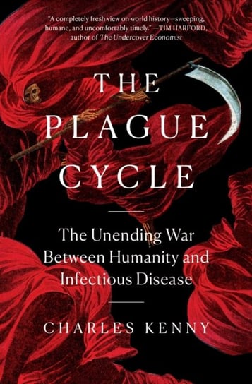 The Plague Cycle: The Unending War Between Humanity and Infectious Disease Kenny Charles