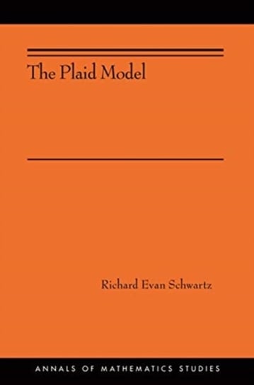 The Plaid Model: (AMS-198) Richard Evan Schwartz
