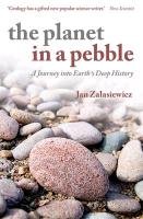 The Planet in a Pebble Zalasiewicz Jan