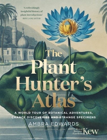 The Plant-Hunter's Atlas Edwards Ambra