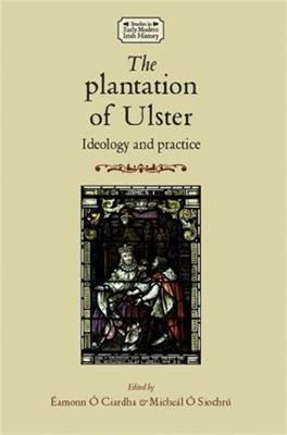 The Plantation of Ulster Micheal O Siochru