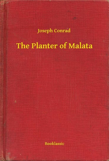 The Planter of Malata - ebook epub Conrad Joseph