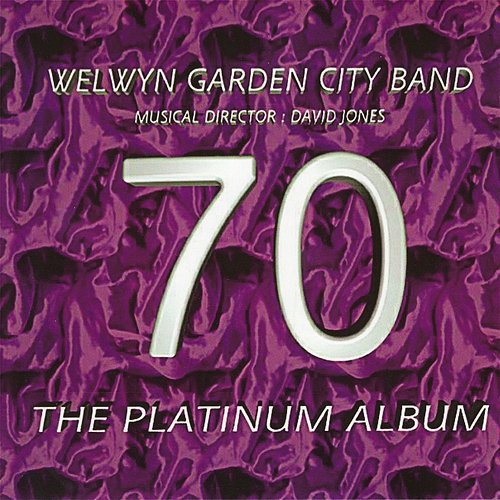 The Platinum album Welwyn Garden City Band