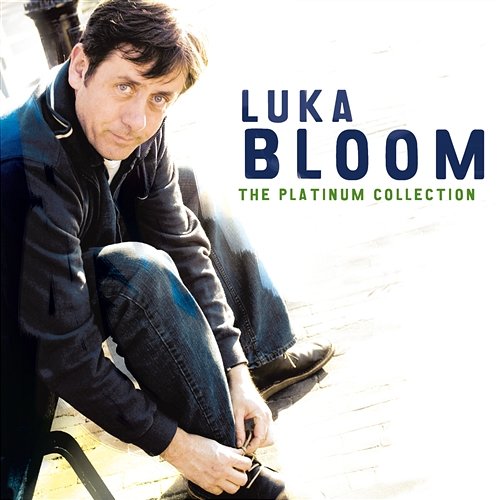 The Platinum Collection Luka Bloom