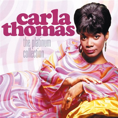 The Platinum Collection Carla Thomas