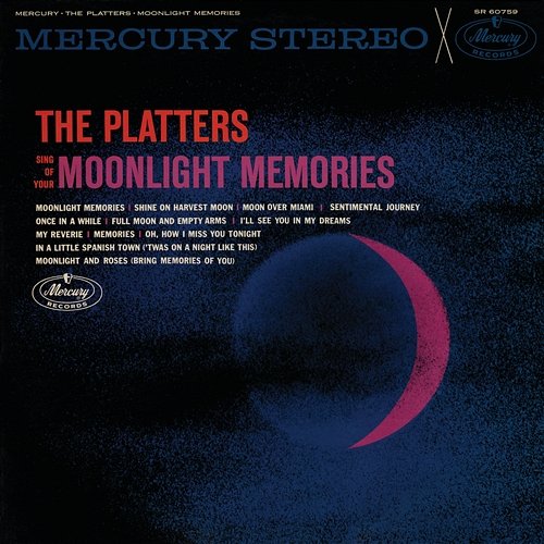 The Platters Sing Of Your Moonlight Memories The Platters