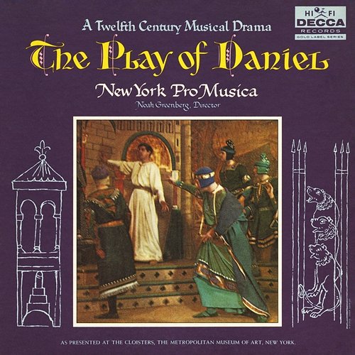 Anonymous: The Play of Daniel "Ludus Danielis", Pt. 1 - The Queen's Advice: Cum doctorum New York Pro Musica, Noah Greenberg