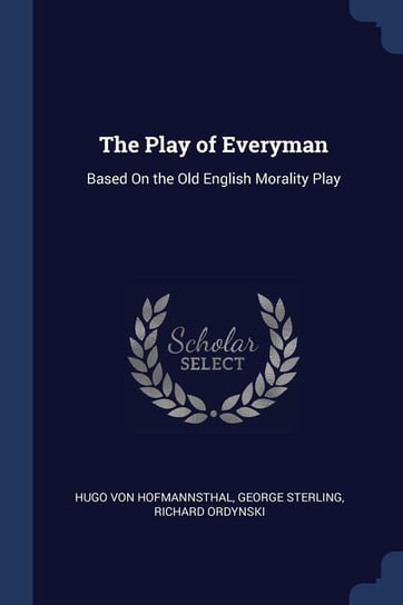 The Play of Everyman Von Hofmannsthal Hugo
