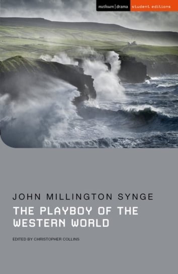 The Playboy of the Western World John Millington Synge