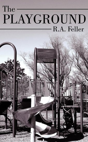 The Playground Feller R.A.