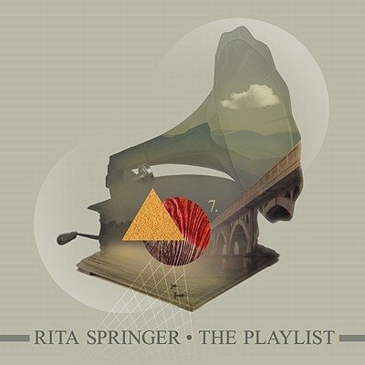 The Playlist Rita Springer