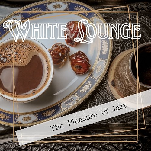 The Pleasure of Jazz White Lounge