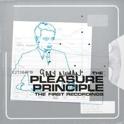 The Pleasure Principle. The First Recordings Gary Numan