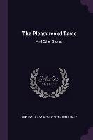 The Pleasures of Taste. And Other Stories Taylor Jane, Hale Sarah Josepha Buell